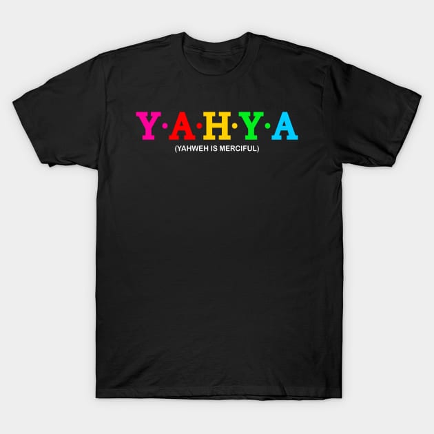 Yahya - Yahweh is merciful. T-Shirt by Koolstudio